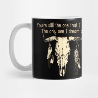 The Only One I Dream Of Bull & Feathers Mug